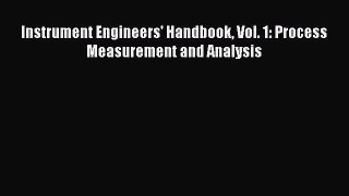 PDF Download Instrument Engineers' Handbook Vol. 1: Process Measurement and Analysis PDF Online