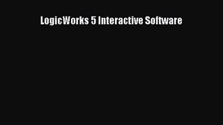 PDF Download LogicWorks 5 Interactive Software Download Online