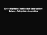 PDF Download Aircraft Systems: Mechanical Electrical and Avionics Subsystems Integration Download