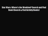 Download Star Wars: Where's the Wookiee? Search and Find Book (Search & Find Activity Books)