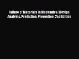 PDF Download Failure of Materials in Mechanical Design: Analysis Prediction Prevention 2nd