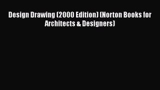 PDF Download Design Drawing (2000 Edition) (Norton Books for Architects & Designers) Download