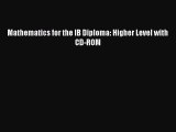 Mathematics for the IB Diploma: Higher Level with CD-ROM [Read] Full Ebook