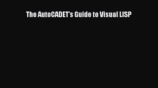 PDF Download The AutoCADET's Guide to Visual LISP Download Full Ebook