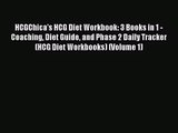 HCGChica's HCG Diet Workbook: 3 Books in 1 - Coaching Diet Guide and Phase 2 Daily Tracker