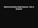 David and Goliatha: David Cameron - Heir to Harman? [Download] Full Ebook