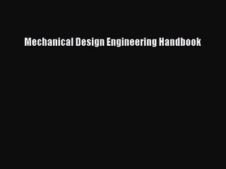 PDF Download Mechanical Design Engineering Handbook PDF Full Ebook
