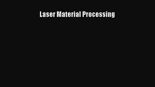 PDF Download Laser Material Processing PDF Full Ebook