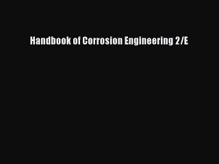 PDF Download Handbook of Corrosion Engineering 2/E PDF Online