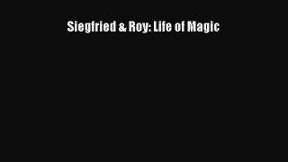 Download Siegfried & Roy: Life of Magic PDF Online