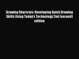 PDF Download Drawing Shortcuts: Developing Quick Drawing Skills Using Today's Technology 2nd