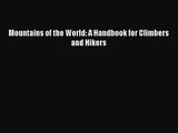 [PDF Download] Mountains of the World: A Handbook for Climbers and Hikers [PDF] Online