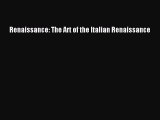 PDF Download Renaissance: The Art of the Italian Renaissance PDF Online