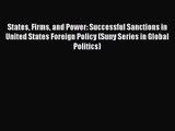 [PDF Download] States Firms and Power: Successful Sanctions in United States Foreign Policy