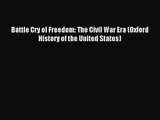 Battle Cry of Freedom: The Civil War Era (Oxford History of the United States) [Read] Full