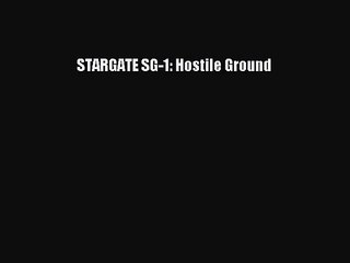 Read Stargate Sg 1 Hostile Ground Pdf Free - 