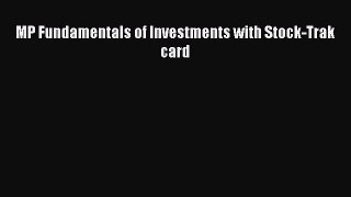 [PDF Download] MP Fundamentals of Investments with Stock-Trak card [PDF] Online