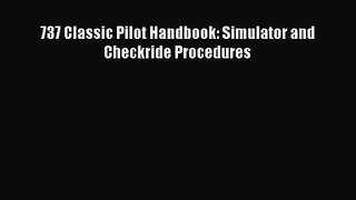 PDF Download 737 Classic Pilot Handbook: Simulator and Checkride Procedures PDF Online