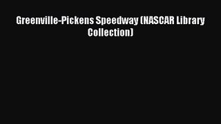 [PDF Download] Greenville-Pickens Speedway (NASCAR Library Collection) [Read] Full Ebook