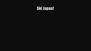 [PDF Download] Ski Japan! [PDF] Full Ebook