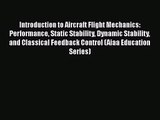PDF Download Introduction to Aircraft Flight Mechanics: Performance Static Stability Dynamic