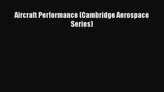 PDF Download Aircraft Performance (Cambridge Aerospace Series) Download Online