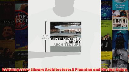 Contemporary Library Architecture A Planning and Design Guide