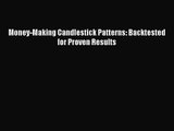 [PDF Download] Money-Making Candlestick Patterns: Backtested for Proven Results [Download]
