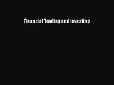 [PDF Download] Financial Trading and Investing [Download] Online