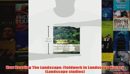 New Reading The Landscape Fieldwork in Landscape History Landscape studies