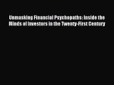 [PDF Download] Unmasking Financial Psychopaths: Inside the Minds of Investors in the Twenty-First