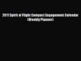 PDF Download 2011 Spirit of Flight Compact Engagement Calendar (Weekly Planner) Download Full