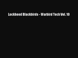 PDF Download Lockheed Blackbirds - Warbird Tech Vol. 10 Read Full Ebook