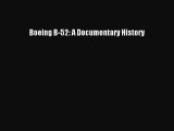 PDF Download Boeing B-52: A Documentary History Download Full Ebook