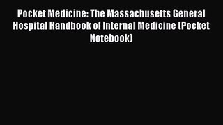[PDF Download] Pocket Medicine: The Massachusetts General Hospital Handbook of Internal Medicine