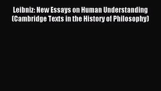 [PDF Download] Leibniz: New Essays on Human Understanding (Cambridge Texts in the History of