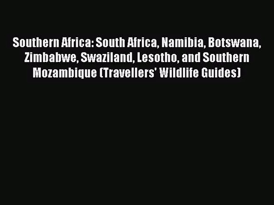 [PDF Download] Southern Africa: South Africa Namibia Botswana Zimbabwe Swaziland Lesotho and