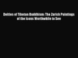 [PDF Download] Deities of Tibetan Buddhism: The Zurich Paintings of the Icons Worthwhile to