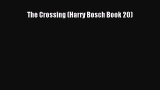 Read The Crossing (Harry Bosch Book 20) Ebook Free