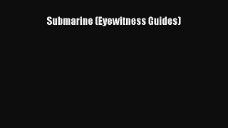 Download Submarine (Eyewitness Guides) PDF Free