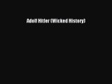 Download Adolf Hitler (Wicked History) PDF Free