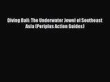 [PDF Download] Diving Bali: The Underwater Jewel of Southeast Asia (Periplus Action Guides)
