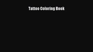 Tattoo Coloring Book [Read] Online