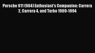 PDF Download Porsche 911 (964) Enthusiast's Companion: Carrera 2 Carrera 4 and Turbo 1989-1994