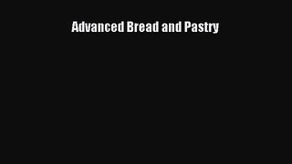 [PDF Download] Advanced Bread and Pastry [Download] Online
