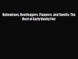 Bohemians Bootleggers Flappers and Swells: The Best of Early Vanity Fair [Read] Full Ebook