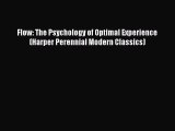 Flow: The Psychology of Optimal Experience (Harper Perennial Modern Classics) [Read] Full Ebook