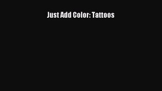 Just Add Color: Tattoos [Download] Full Ebook