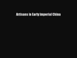 [PDF Download] Artisans in Early Imperial China [Read] Full Ebook