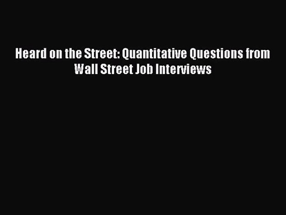 [PDF Download] Heard on the Street Quantitative Questions from Wall
